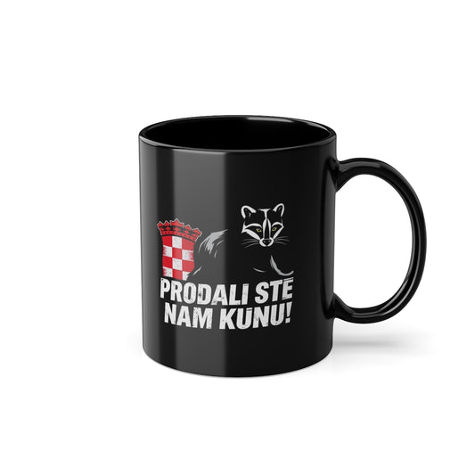 Prodali ste nam kunu! - Snaga Domovine - Premium Šalica